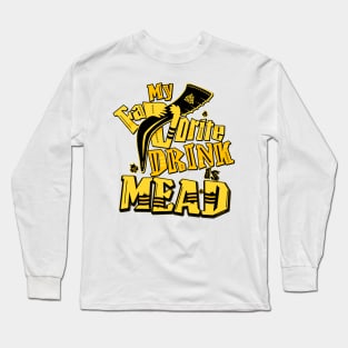 My Favorite DRINK is MEAD ,design by Odin Asatro , Long Sleeve T-Shirt
